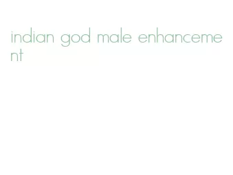 indian god male enhancement