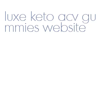luxe keto acv gummies website