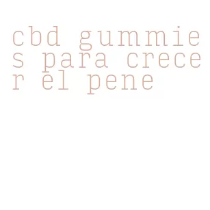 cbd gummies para crecer el pene