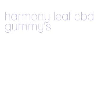 harmony leaf cbd gummy's