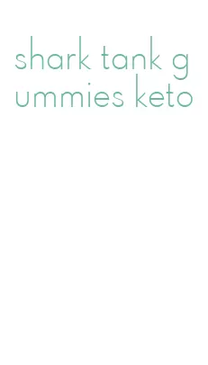 shark tank gummies keto