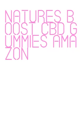 natures boost cbd gummies amazon
