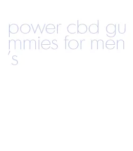power cbd gummies for men's