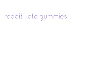 reddit keto gummies