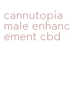 cannutopia male enhancement cbd