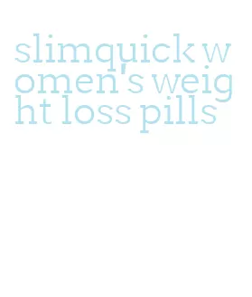 slimquick women's weight loss pills