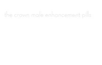 the crown male enhancement pills