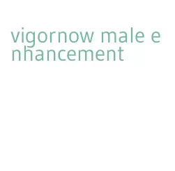 vigornow male enhancement