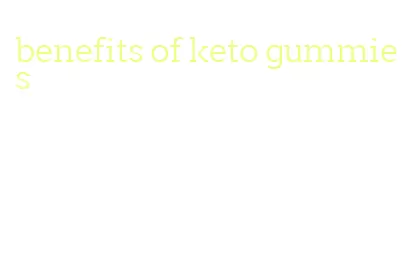 benefits of keto gummies