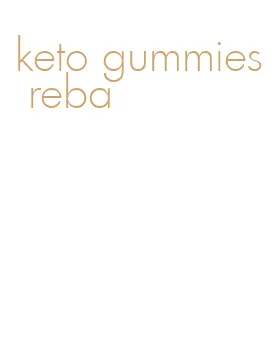 keto gummies reba
