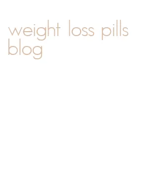 weight loss pills blog