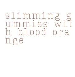 slimming gummies with blood orange
