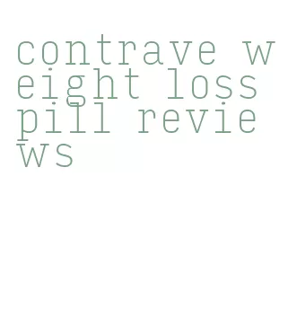 contrave weight loss pill reviews