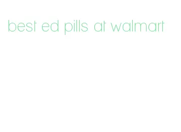 best ed pills at walmart