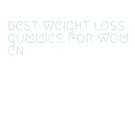 best weight loss gummies for women
