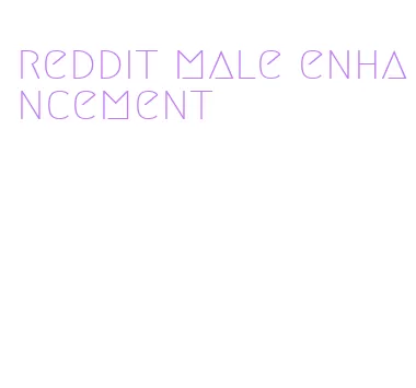 reddit male enhancement