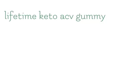 lifetime keto acv gummy