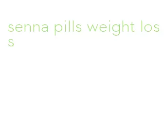 senna pills weight loss