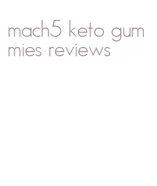 mach5 keto gummies reviews