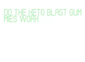 do the keto blast gummies work