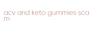 acv and keto gummies scam