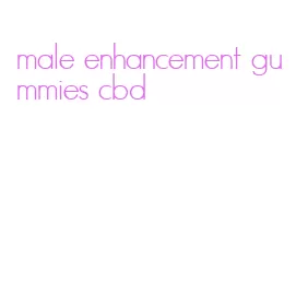 male enhancement gummies cbd