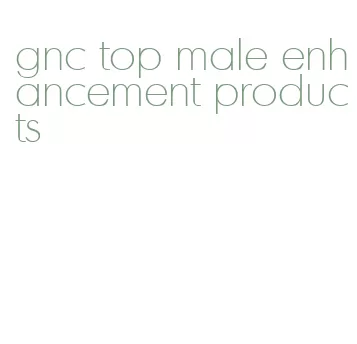 gnc top male enhancement products