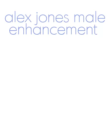 alex jones male enhancement