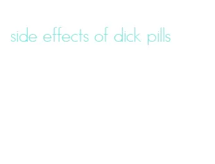 side effects of dick pills