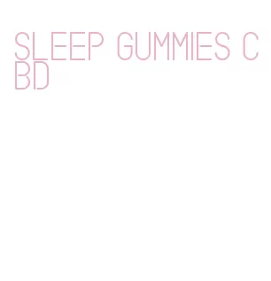 sleep gummies cbd