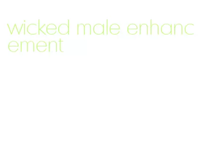 wicked male enhancement