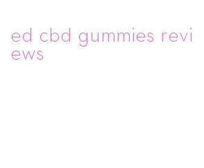 ed cbd gummies reviews