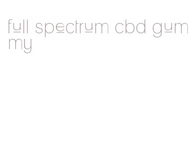 full spectrum cbd gummy