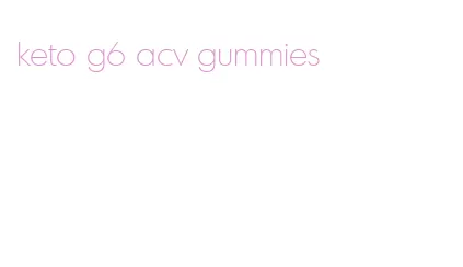 keto g6 acv gummies