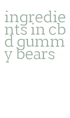 ingredients in cbd gummy bears