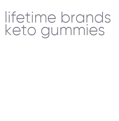 lifetime brands keto gummies