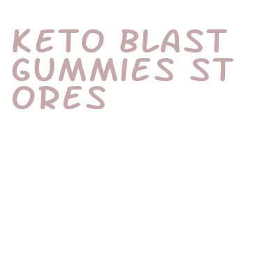 keto blast gummies stores
