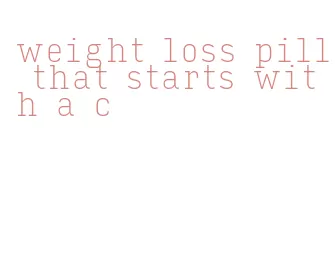 weight loss pill that starts with a c