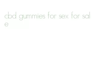 cbd gummies for sex for sale