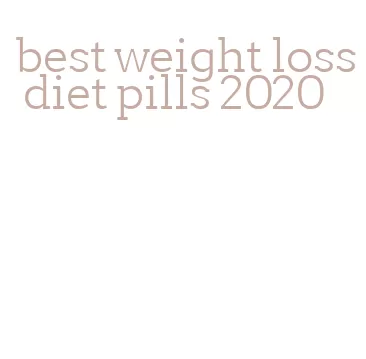 best weight loss diet pills 2020