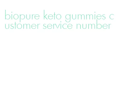 biopure keto gummies customer service number