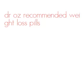 dr oz recommended weight loss pills