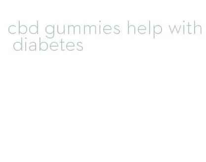 cbd gummies help with diabetes