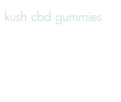 kush cbd gummies