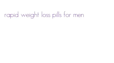 rapid weight loss pills for men