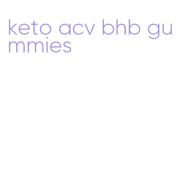 keto acv bhb gummies