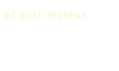 ed pill reviews