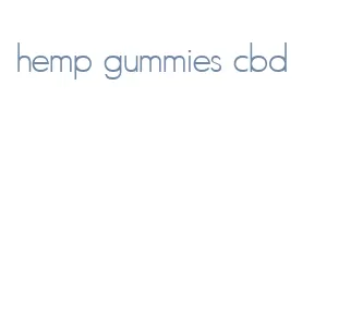 hemp gummies cbd