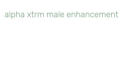 alpha xtrm male enhancement