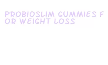 probioslim gummies for weight loss